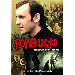 Popieluszko: Freedom is Within Us