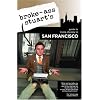 Broke-Ass Stuart's Guide to Living Cheaply in San Francisco