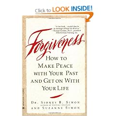 Forgiveness: How to Make Peace With Your Past and Get on With Your Life