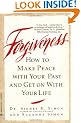Forgiveness: How to Make Peace with Your Past and Get on with Your Life