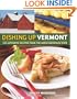 Dishing Up� Vermont: 145 Authentic Recipes from the Green Mountain State