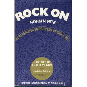 Rock On: The Illustrated Encyclopedia of Rock n' Roll - Volume 1, The Solid Gold Years