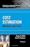 Cost Estimation: Methods and Tools (Wiley Series in Operations Research and Management Science)