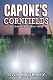 Capones Cornfields: The Mob in the Illinois Valley