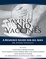 Saying No to Vaccines: A Resource Guide for All Ages