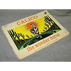 Calico the Wonder Horse, or the Saga of Stewy Stinker by Virginia Lee Burton