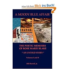 A Moody Blue Affair-The Poetic Memoirs of Rose Marie Blake "-An Untold Story-"