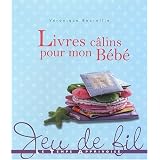 Livres c�lins pour mon b�b�par V�ronique Boutoille