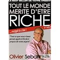 Tout le monde m�rite d'�tre riche