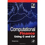 Computational Finance Using C and C# (Quantitative Finance)