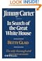 Jimmy Carter: In Search of the Great White House