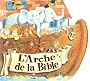 L'Arche de la Bible
