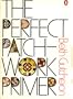 The Perfect Patchwork Primer (Penguin Handbooks)