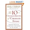The 10 Commandments of Common Sense: Wisdom from the Scriptures for People of All Beliefs