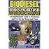 Biodiesel Basics and Beyond: A Comprehensive Guide to Production and Use for the Home and Farm