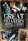 Great hoaxers, artful fakers and cheating charlatans