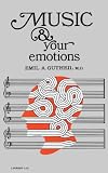 Music and Your Emotions
