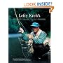 Lefty Kreh's Ultimate Guide to Fly Fishing: Everything Anglers Need to Know by the World's Foremost Fly-Fishing Expert