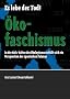 �kofaschismus: Es lebe der Tod!