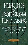 cover of Principles of Professional Fundraising: Useful Foundations for Successful Practice (The Jossey-Bass Nonprofit Sector Series)