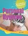 Personal Hygiene (Being Healthy, Feeling Great)