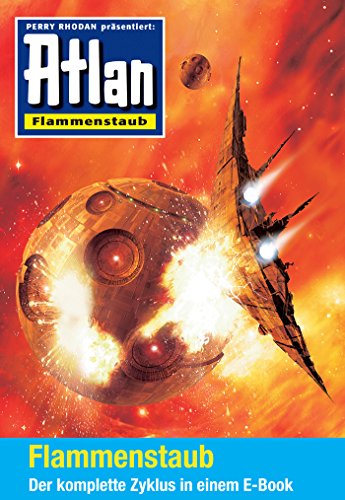 Atlan - Flammenstaub-Zyklus (Sammelband): E-Book-Paket: alle 12 Romane in einem Band (Atlan-Miniserie) (German Edition)