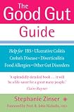 The Good Gut Guide: Help for IBS, Ulcerative Colitis, Crohn's Disease, Diverticulitis, Food Allergies and Other Gut Problems