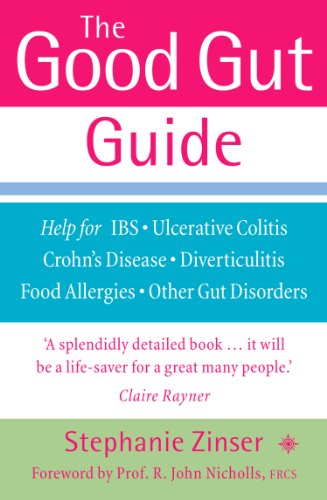 The Good Gut Guide: Help for IBS, Ulcerative Colitis, Crohn's Disease, Diverticulitis, Food Allergies and Other Gut Problems