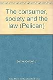 The consumer, society and the law