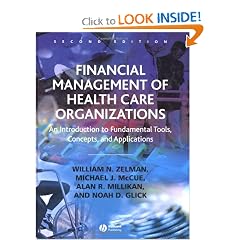 Financial Management of Health Care Organizations: An Introduction to Fundamental Tools, Concepts, and Applications