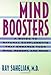 Mind Boosters: A Guide to Natural Supplements That Enhance Your Mind, Memory, and Mood