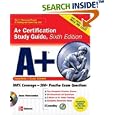 A+ Certification Study Guide, Sixth Edition (Certification Study Guides)