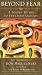 Beyond Fear: A Toltec Guide to Freedom and Joy, The Teachings of Don Miguel Ruiz