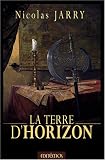 Chroniques du Loup de Deb, Tome 2 : La terre d'horizon