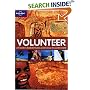 Volunteer: A Traveller's Guide to Making a Difference Around the World (Lonely Planet General Reference)