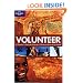 Volunteer: A Traveler's Guide to Making a Difference Around the World (Lonely Planet)
