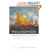 Philosophers without Gods: Meditations on Atheism and the Secular Life