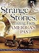 Strange Stories, Amazing Facts of America's Past