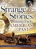 Strange Stories, Amazing Facts of America's Past