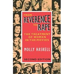 From Reverence to Rape: Treatment of Women in the Movies