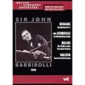 Boston Symphony Orchestra, Sir John Barbirolli: 1959 - Brahms/Arr. Barbirolli/Delius/Walton