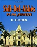 Sidi-Bel-Abb�s de ma jeunesse : Tome 2, Les alentours