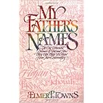 My Father's Names: The Old Testament Names of God and How They Can Help You Know Him More Intimately book cover