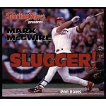 Mark McGwire Slugger! book cover