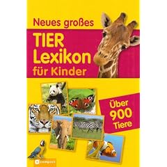 Neues gro�es Tierlexikon f�r Kinder: Mit �ber 900 Tieren