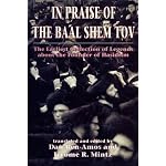 In Praise of the Baal Shem Tov (Shivhei Ha-Besht : the Earliest Collection of Legends About the Founder of Hasidism) book cover