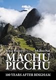 Machu Picchu - 100 After Binhgam