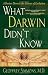 Books : What Darwin Didn't Know: A Doctor Dissects the Theory of Evolution