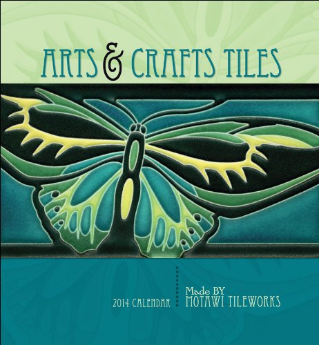 Arts & Crafts Tiles 2014 Calendar Arts & Crafts Tiles 2014 Calendar