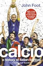 Calcio: A History of Italian Football